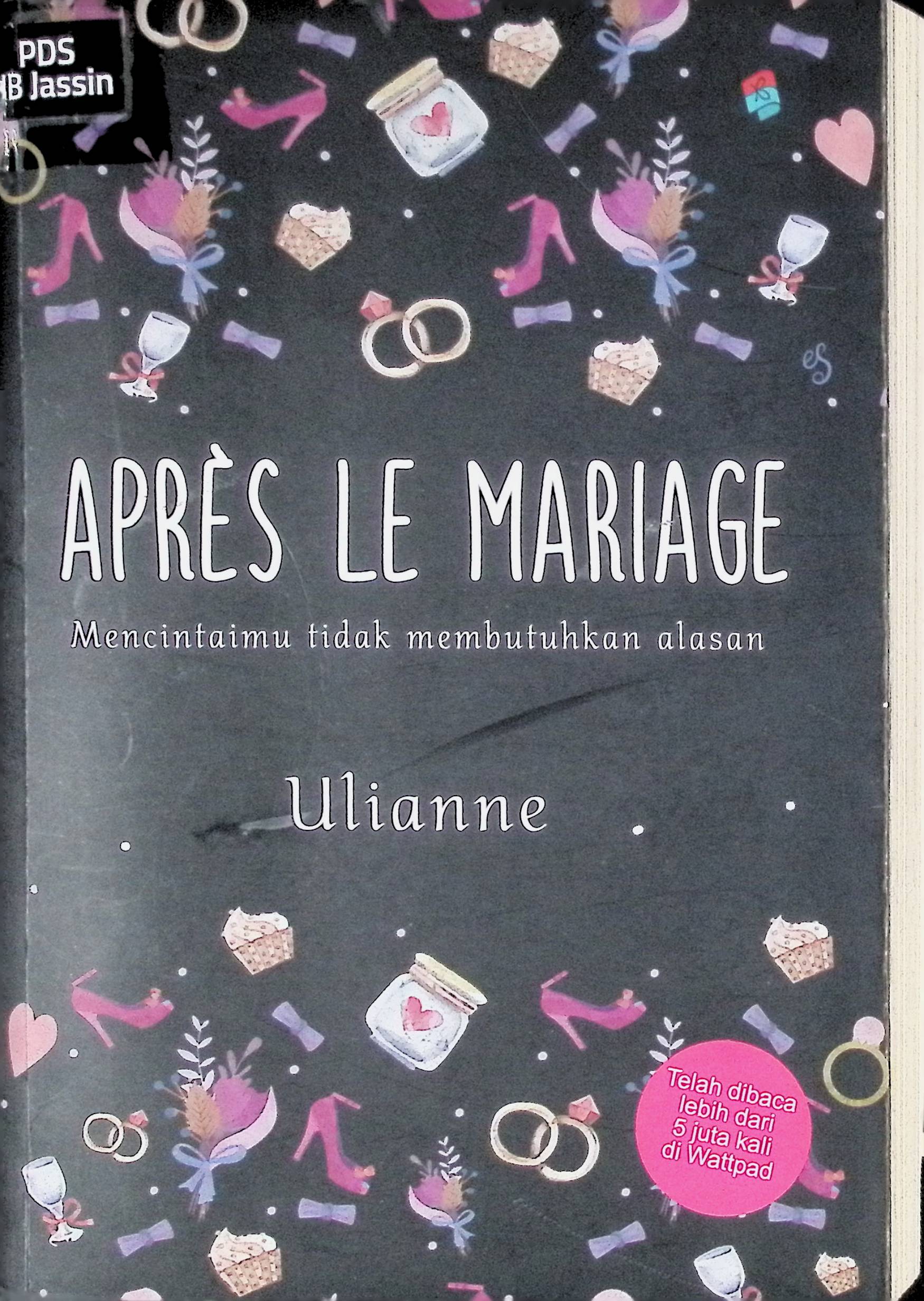 Apres le mariage : mencintaimu tidak membutuhkan alasan
