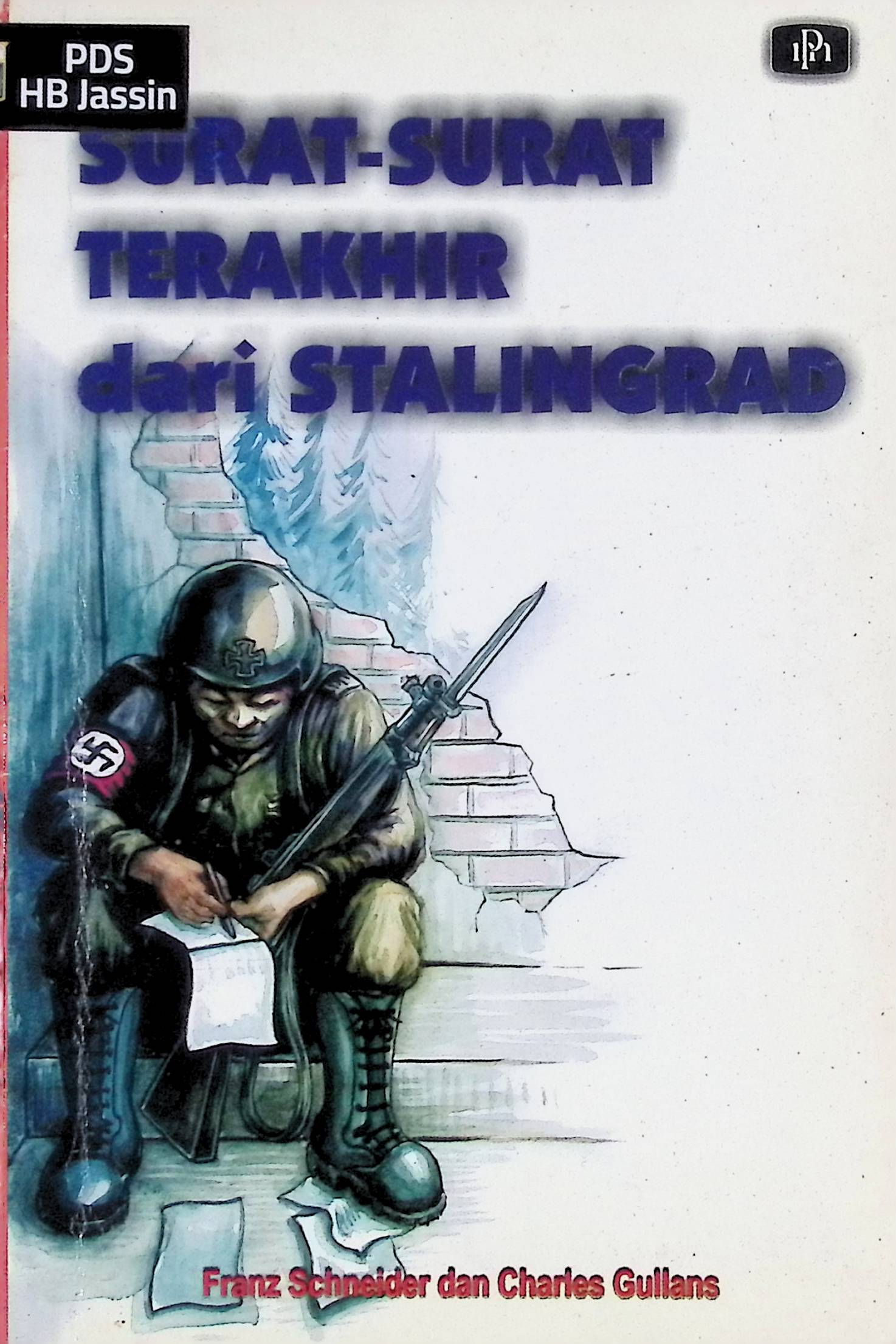 Surat-surat terakhir dari Stalingrad / Franz Schneider