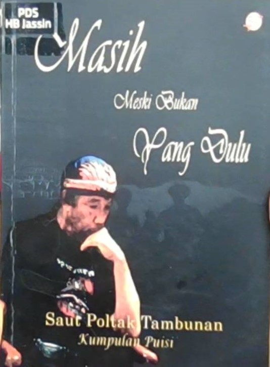 Masih meski bukan yang dulu : kumpulan puisi