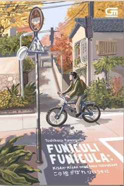 Funiculi funicula : kisah-kisah yang baru terungkap