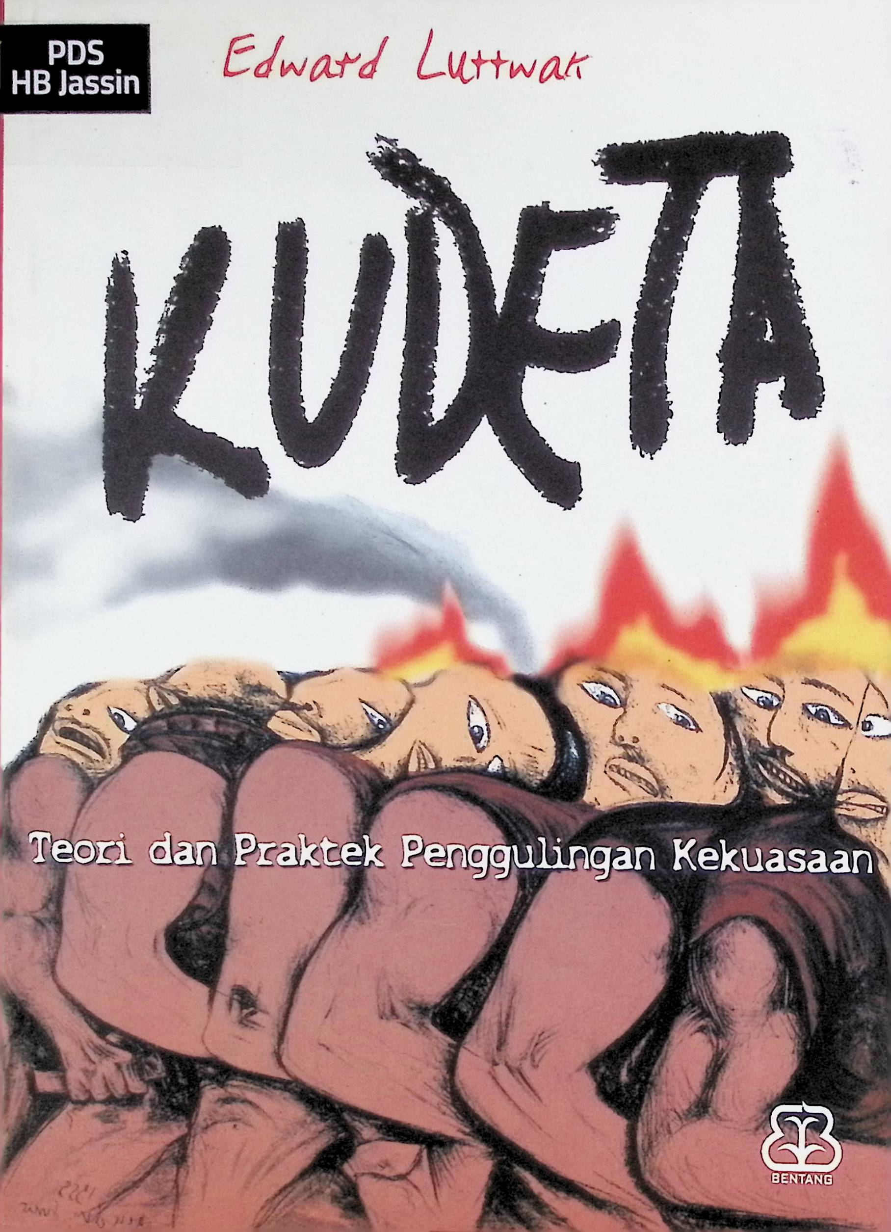 Kudeta : teori dan praktek penggulingan kekuasaan