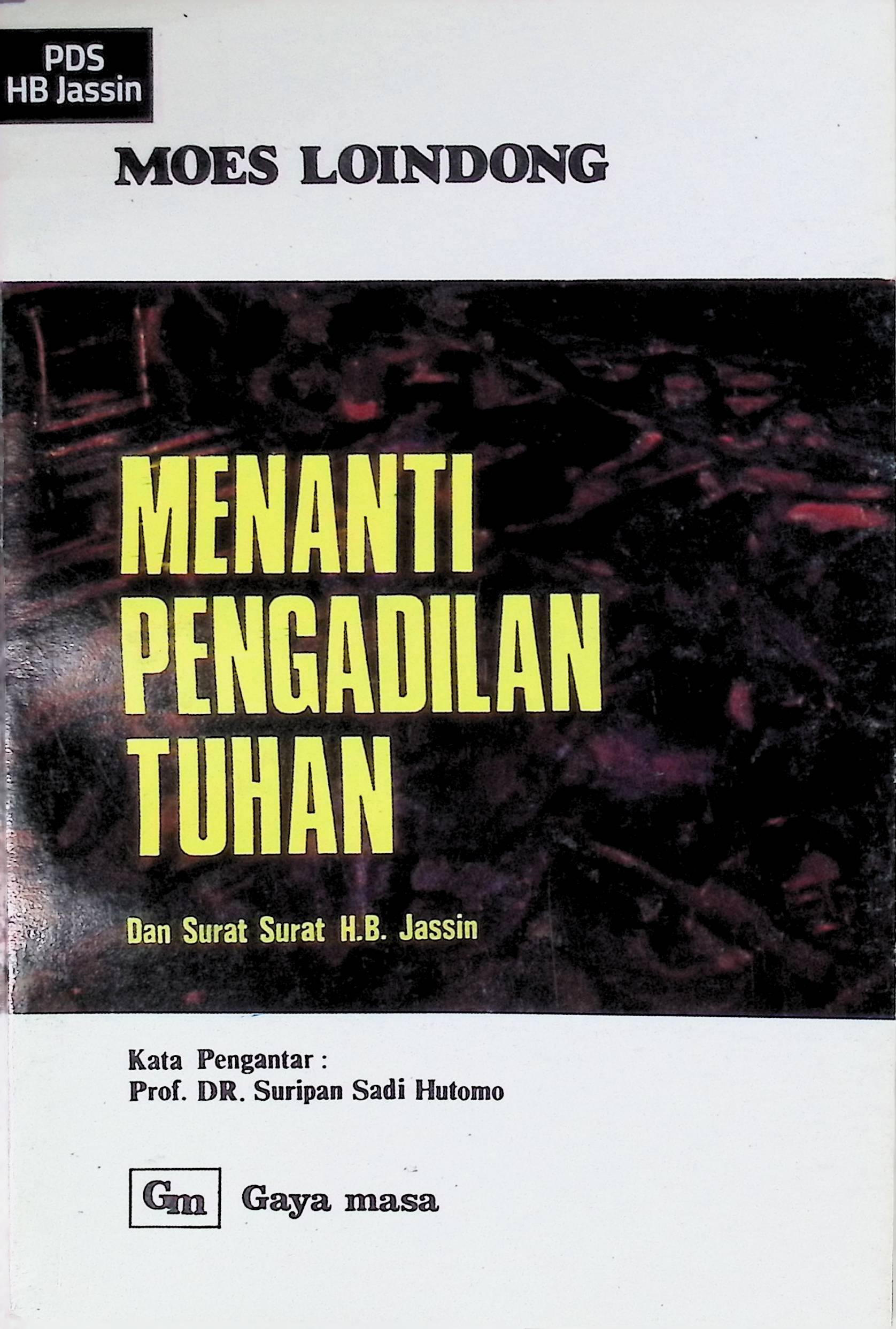 Menanti pengadilan Tuhan : kumpulan cerita pendek dan surat surat H.B. Jassin