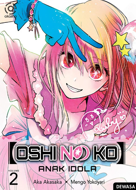 Oshi no ko - anak idola 2 / Aka Akasaka, Mengo Yokoyari ; penerjemah, Ayu Arshandhi ; editor, Seryan Wira Ganda