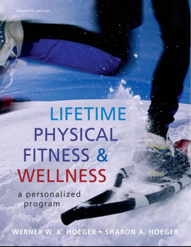 Lifetime physical fitness and wellness : a personalized program, 11th edition