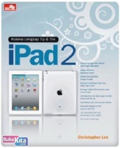 Koleksi lengkap tip & trik ipad 2