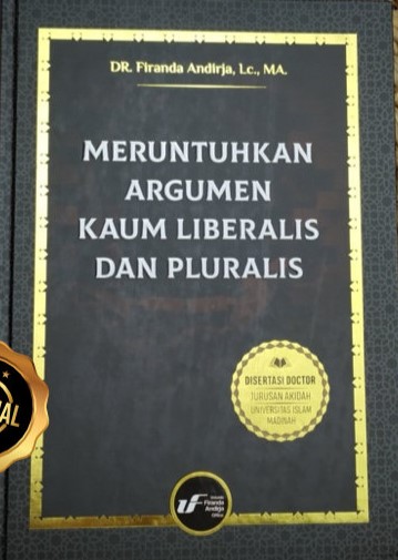 Meruntuhkan argumen kaum liberalis-pluralis