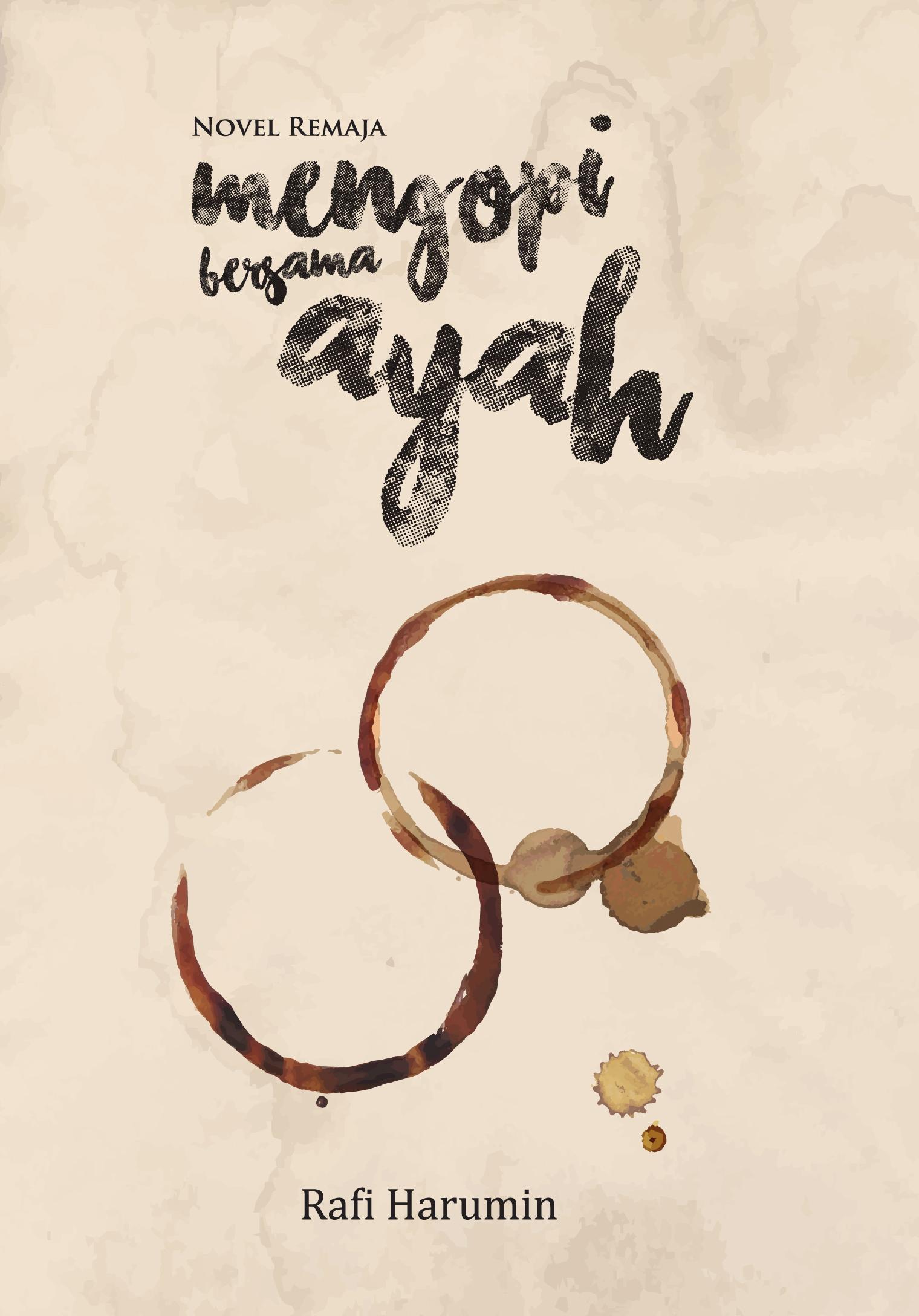 Novel remaja : mengopi bersama ayah