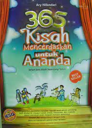 365 Kisah Mencerdaskan untuk Ananda : Sehari Satu Kisah Sepanjang Tahun