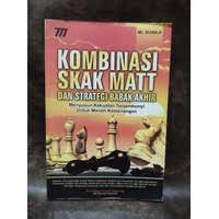 Kombinasi skak matt dan strategi babak akhir : Menyusun kekuatan tersembunyi untuk meraih kemenangan