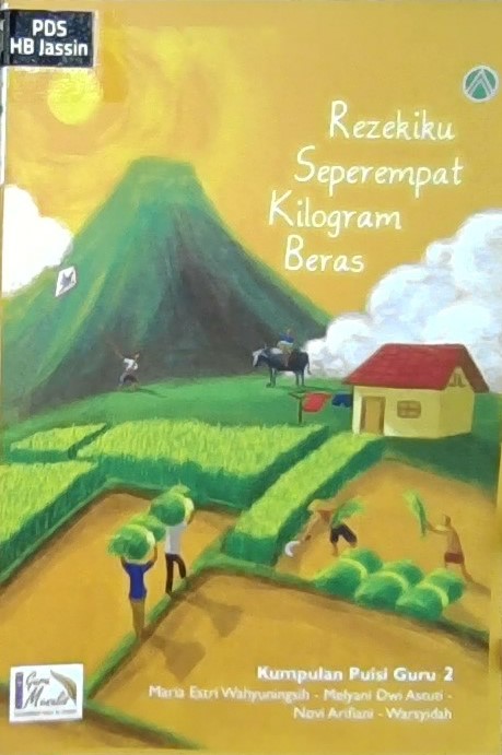 Rezekiku seperempat kilogram beras : kumpulan puisi guru 2