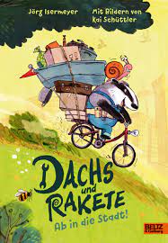 Dachs und rakete :  ab in die stadt! / Jorg Isermeyer; ilustrasi, Kai Schuttler