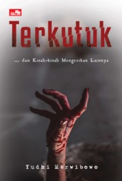 Terkutuk : dan kisah-kisah mengerikan lainnya