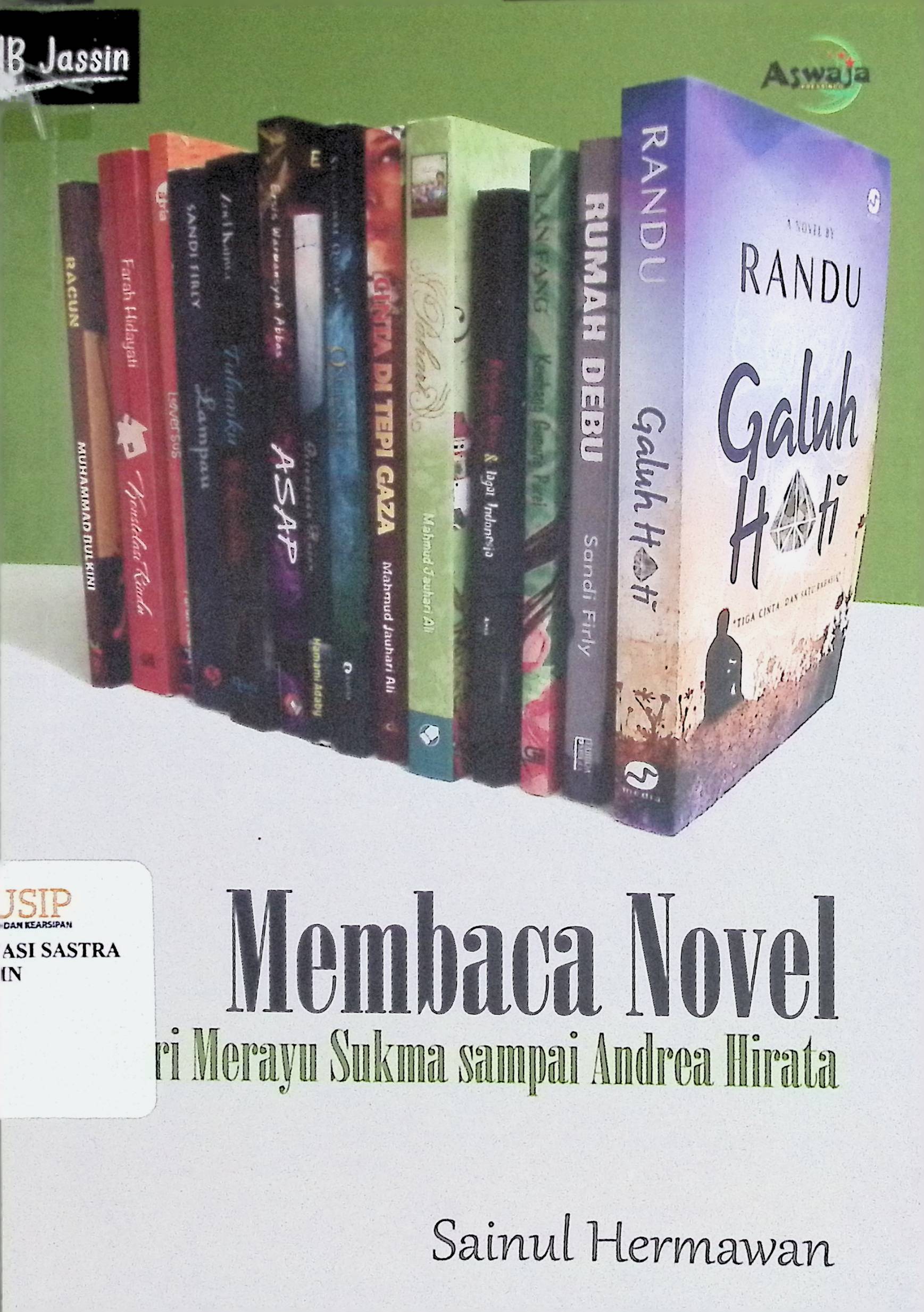 Membaca novel : dari merayu sukma sampai Andrea Hirata