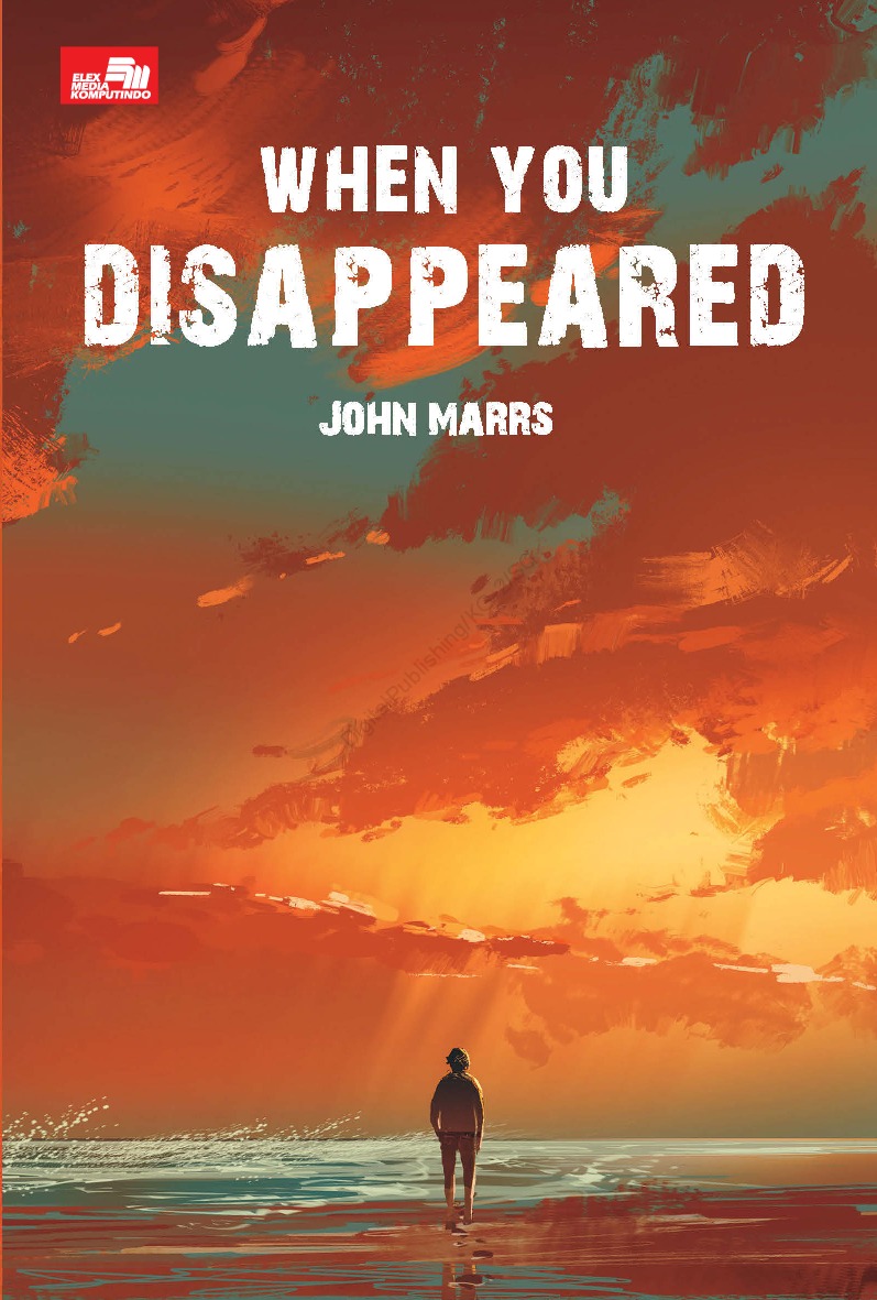 When you disappeared / John Marrs ; alih bahasa, Putri Septiana Kurniawati, penyunting, Fidyastria Saspida