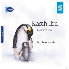Kasih ibu = Mommy's love :