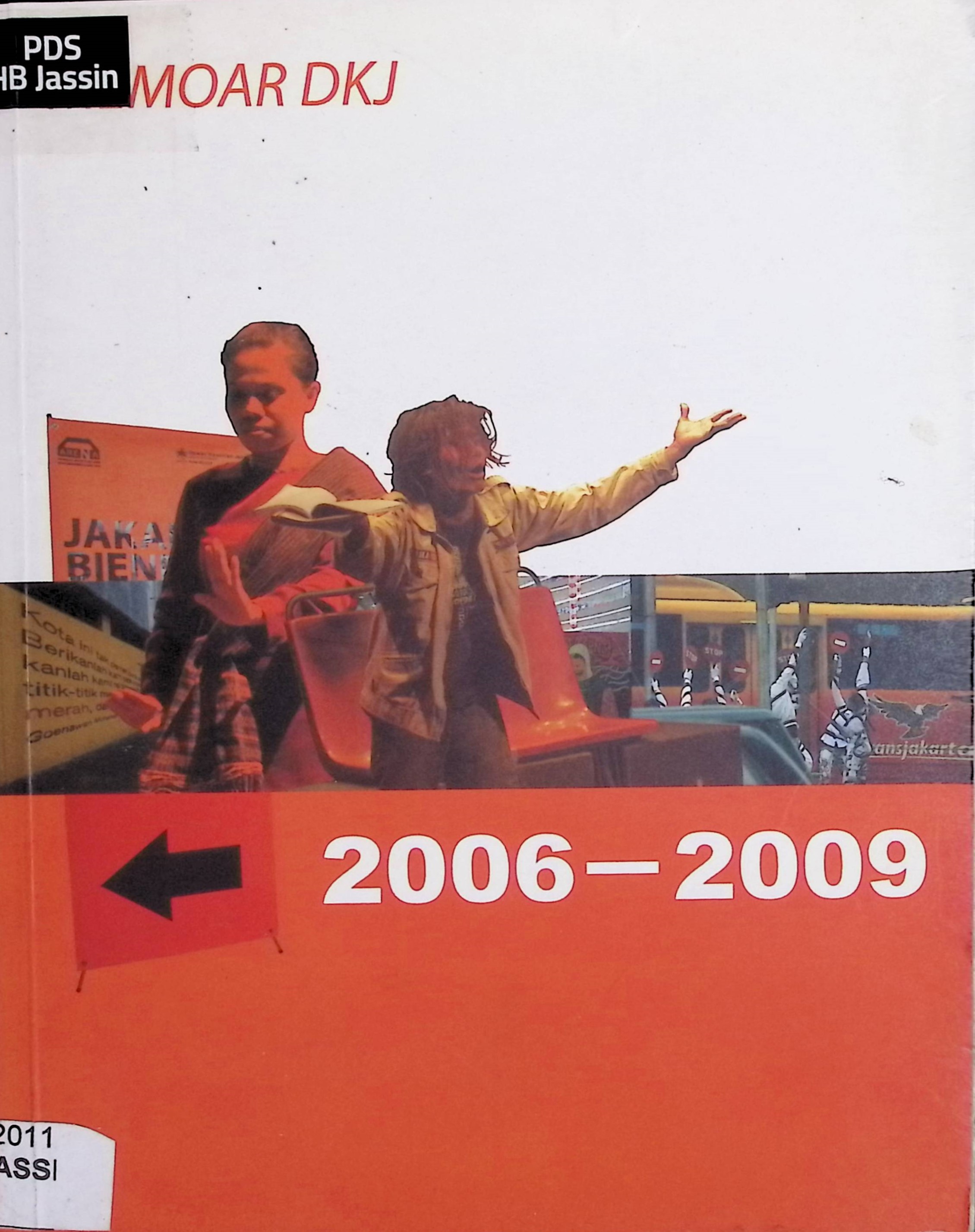 Memoar DKJ 2006-2009 : Laporan kerja DKJ periode 2006-2009