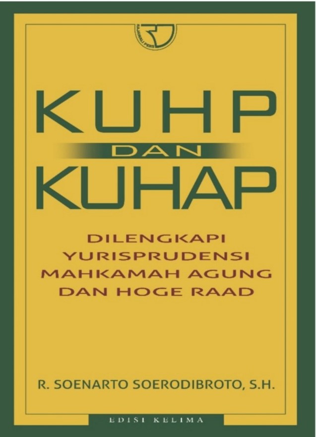 Kitab undang-undang hukum pidanadan kitab undang-undang hukum acara pidana / R. Soenarto Soerodibroto