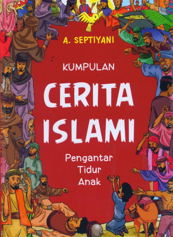 Kumpulan cerita islami pengantar tidur anak