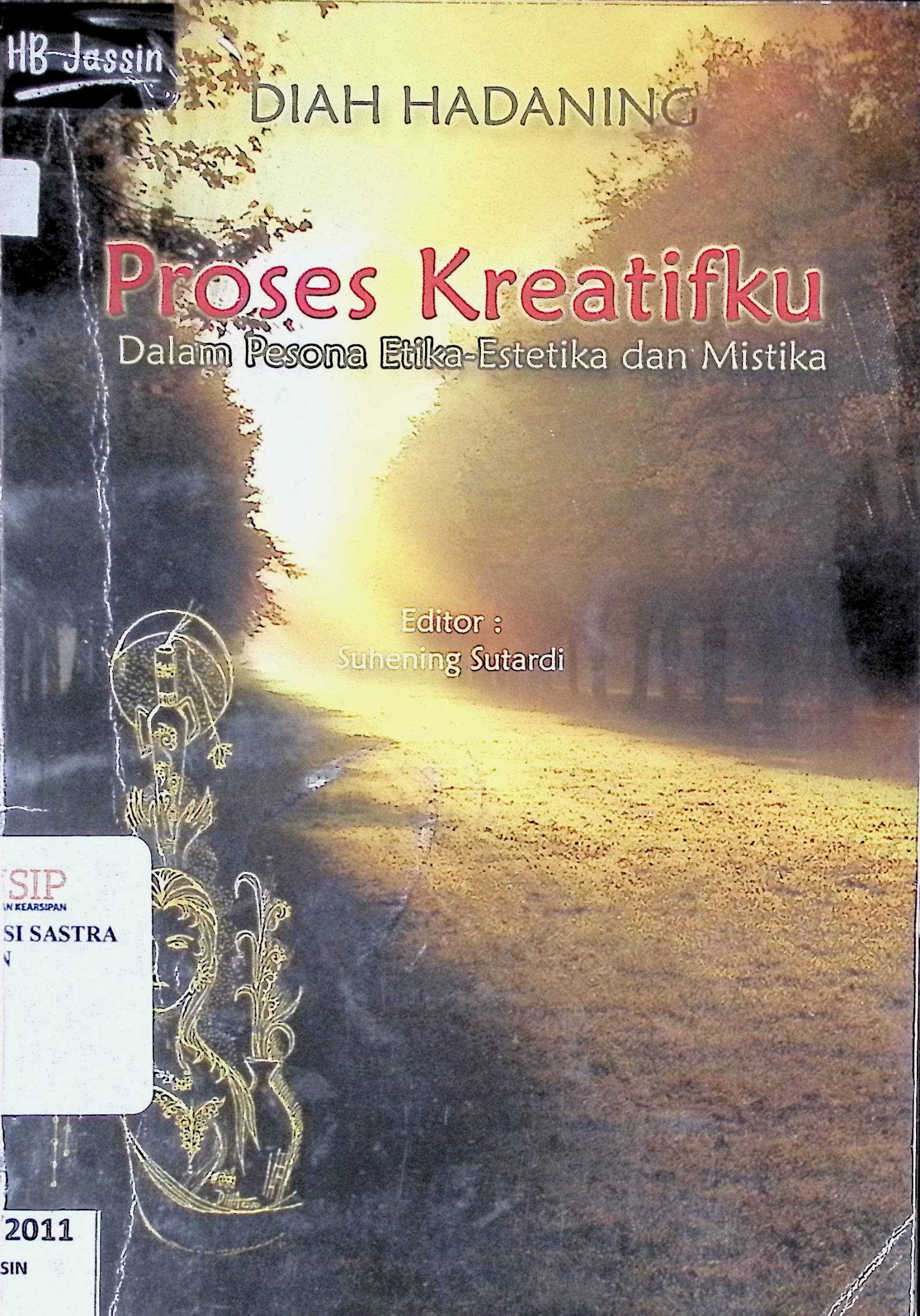 Proses kreatifku : dalam pesona etika-estetika dan mistika