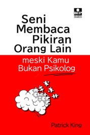 Seni membaca pikiran orang lain meski kamu bukan psikologi
