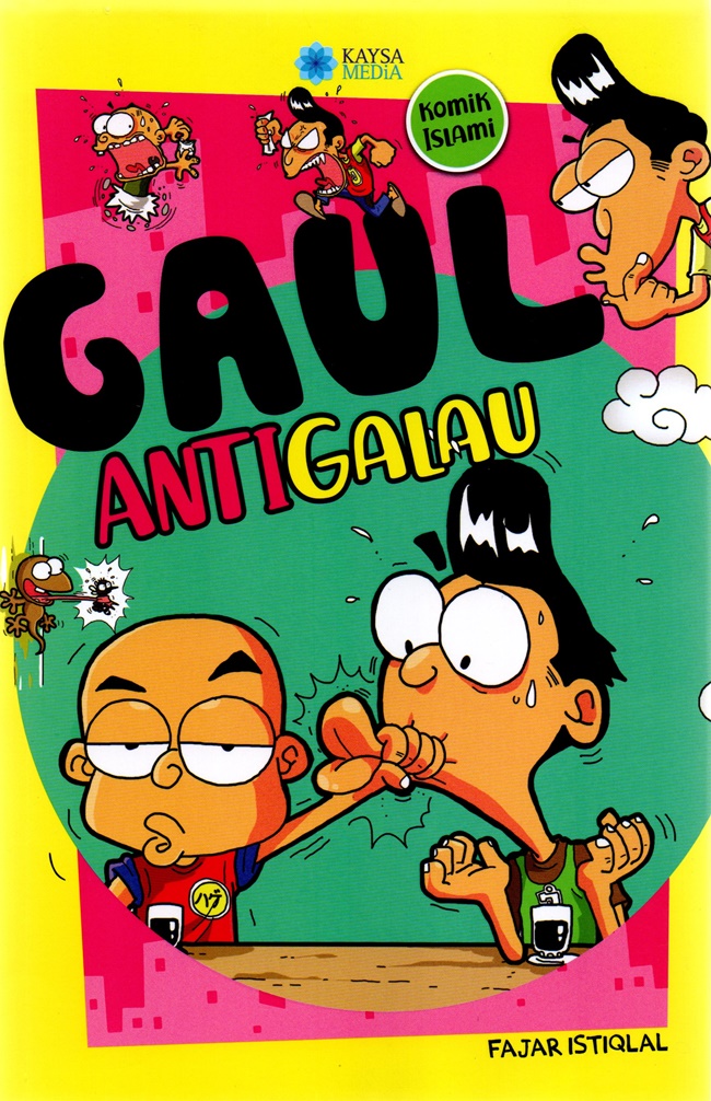 Gaul anti galau :  Islami komik / Fajar istiqlal