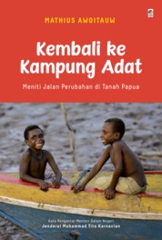Kembali ke kampung adat : meniti jalan perubahan di tanah papua