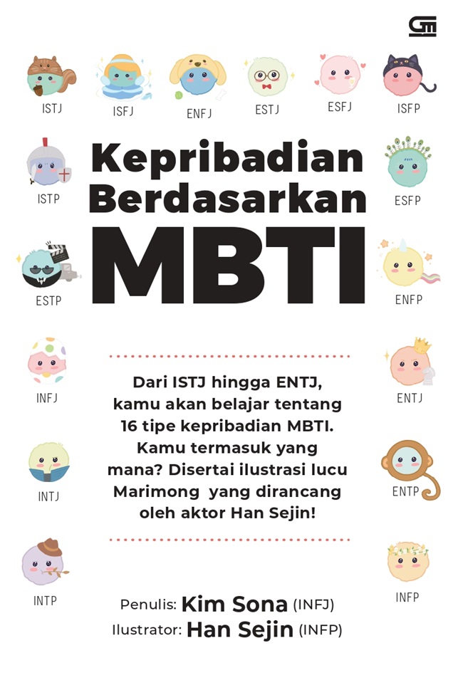Kepribadian berdasarkan mbti : dari istj hingga entj, kamu akan belajar tentang 16 tipe kepribadian mbti. kamu termasuk yang mana? disertai ilustrasi lucu marimong yang dirancang oleh aktor han sejin