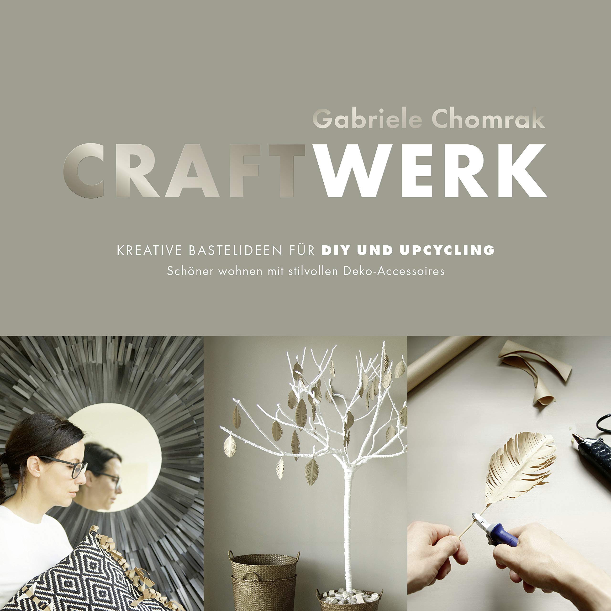 Craftwerk : kreative bastelideen fur diy und upcycling