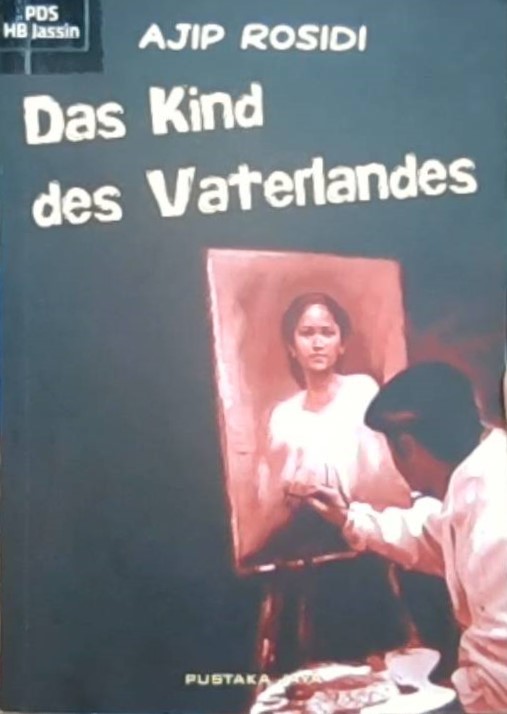 Das kind des vaterlandes : anak tanah air