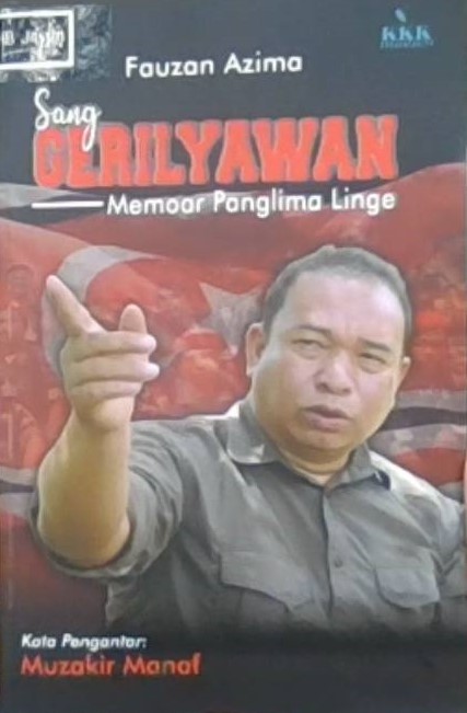 Sang Gerilyawan : memoar panglima linge