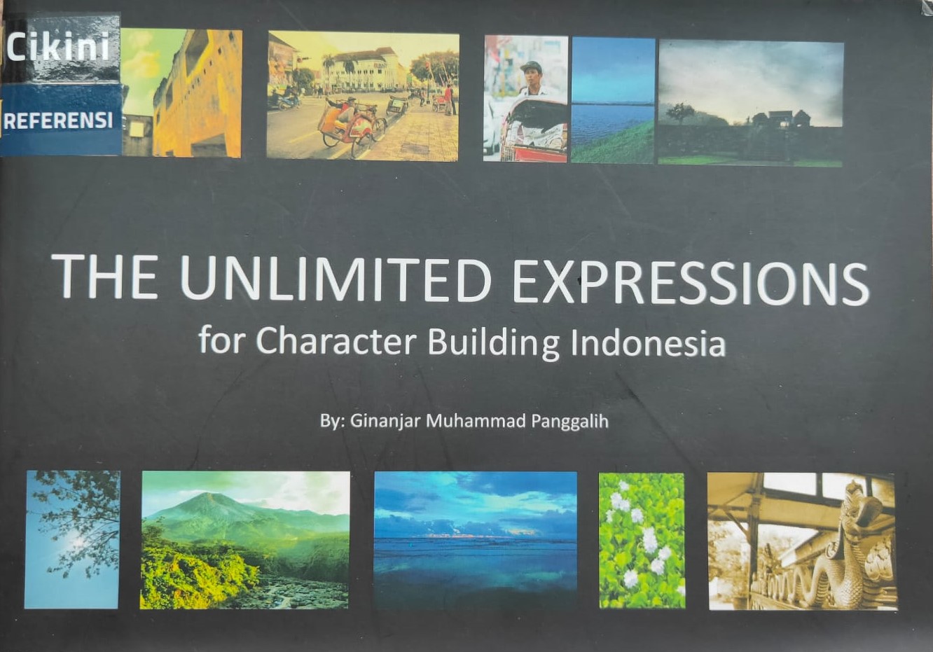 The Unlimited expressions : for character building Indonesia