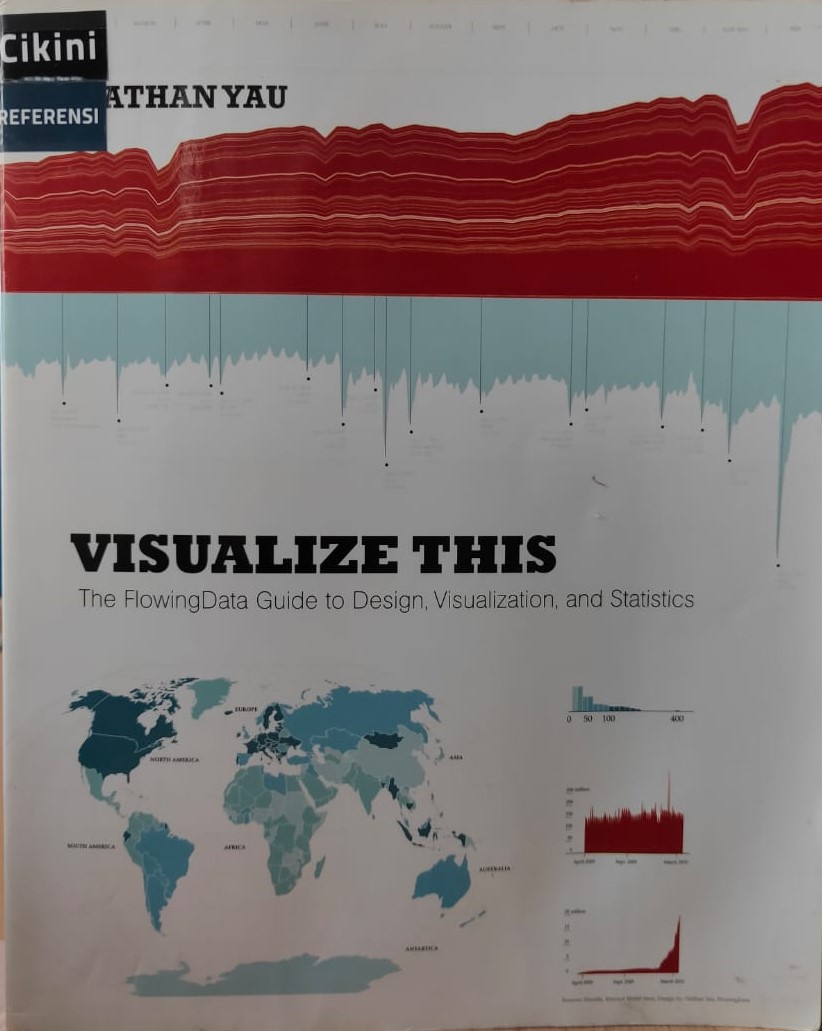 Visualize this : the flowingdata guide to design, visualization, and statistics