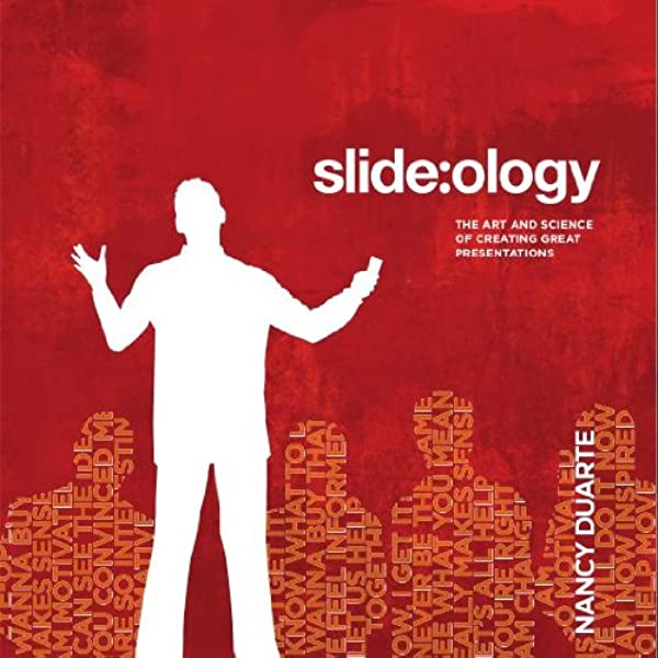 Slide:ology : The art and science of creating great presentations