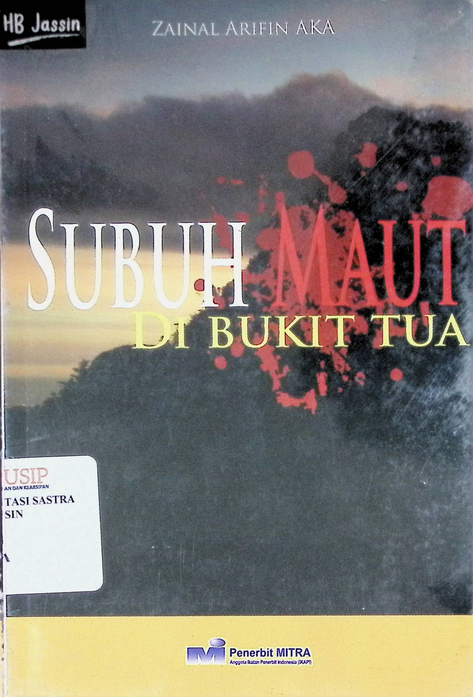 Subuh maut di bukit tua / Zainal Arifin Aka