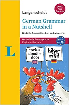 Langenscheidt German grammar in a nutshell :  deutsche grammatik - kurz und schmerzlos / Christine Stief, Christian Stang