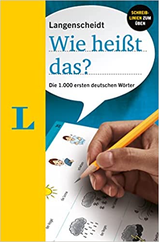 Langenscheidt wie heibt das? : die 1.000 ersten deutschen worter