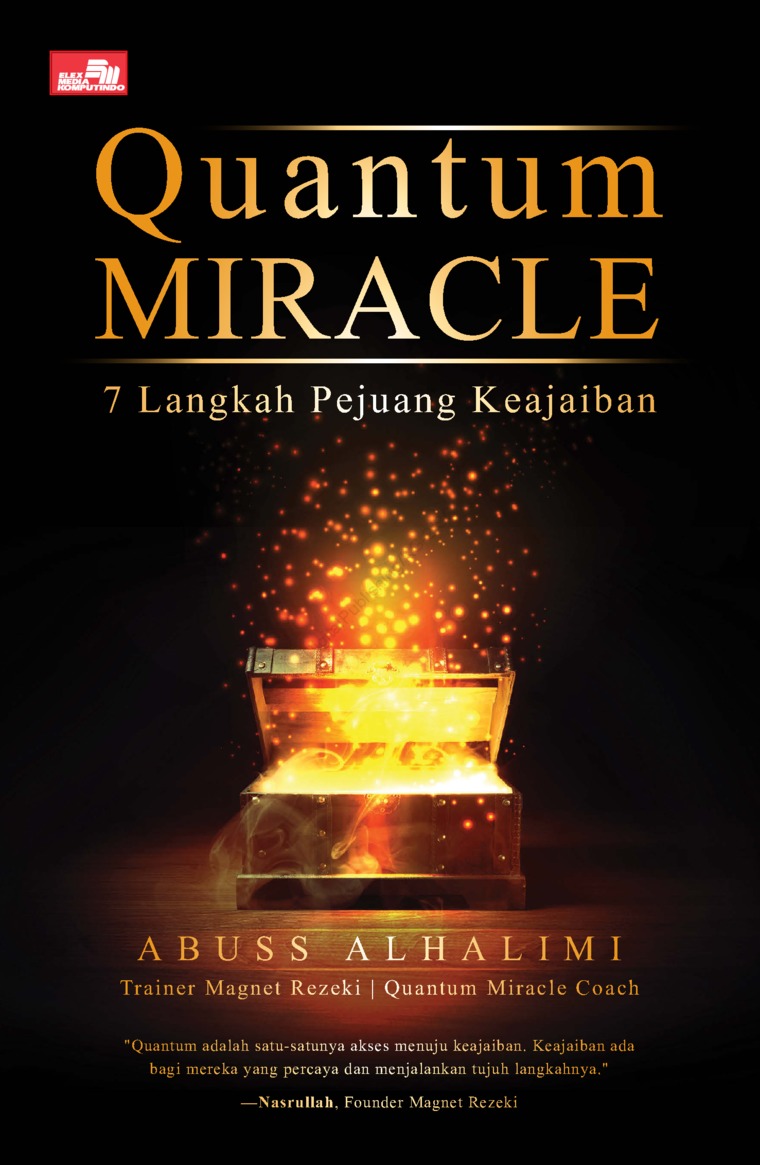 Quantum miracle :  7 langkah pejuang keajaiban / Abuss Alhalimi ; editor, Yulian Masda