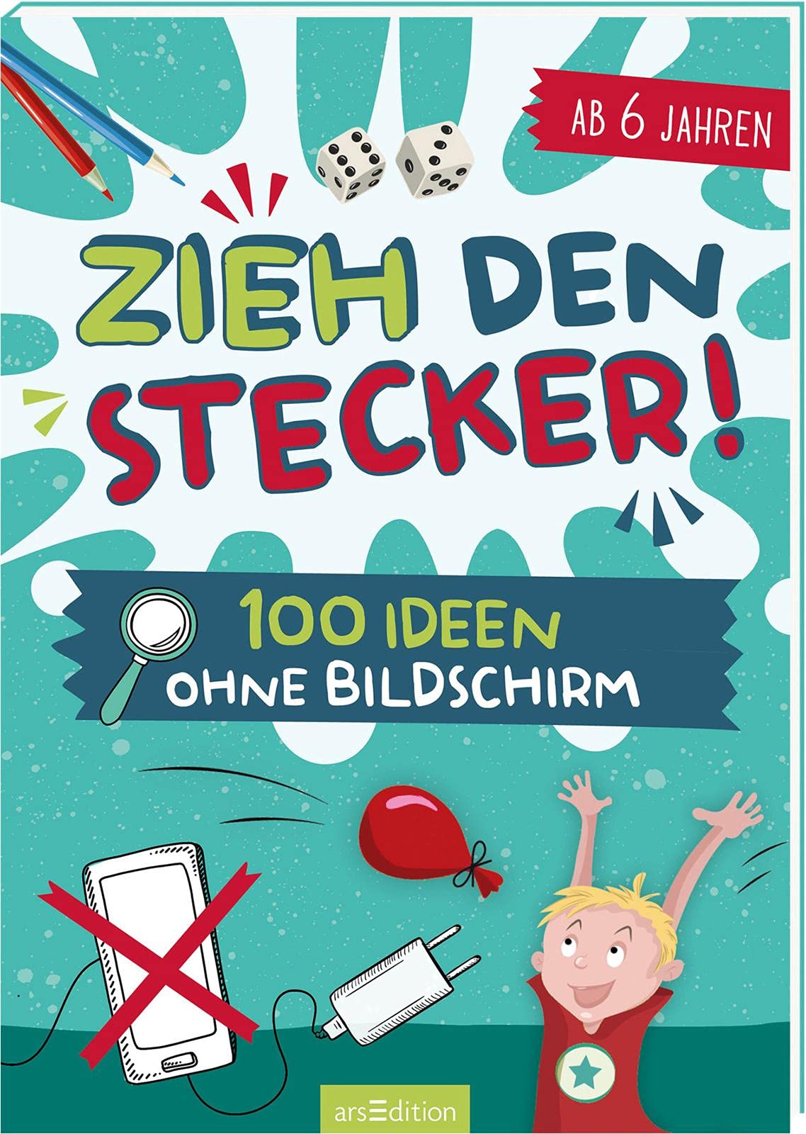Zieh den stecker! : 100 ideen ohne bildschirm