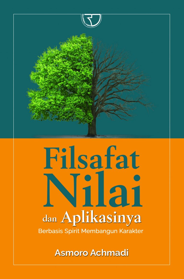 Filsafat nilai dan aplikasinya berbasis spirit membangun karakter
