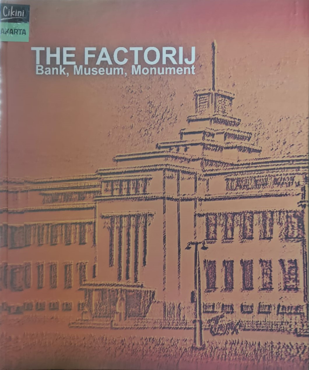 The factorij : bank, museum, monument