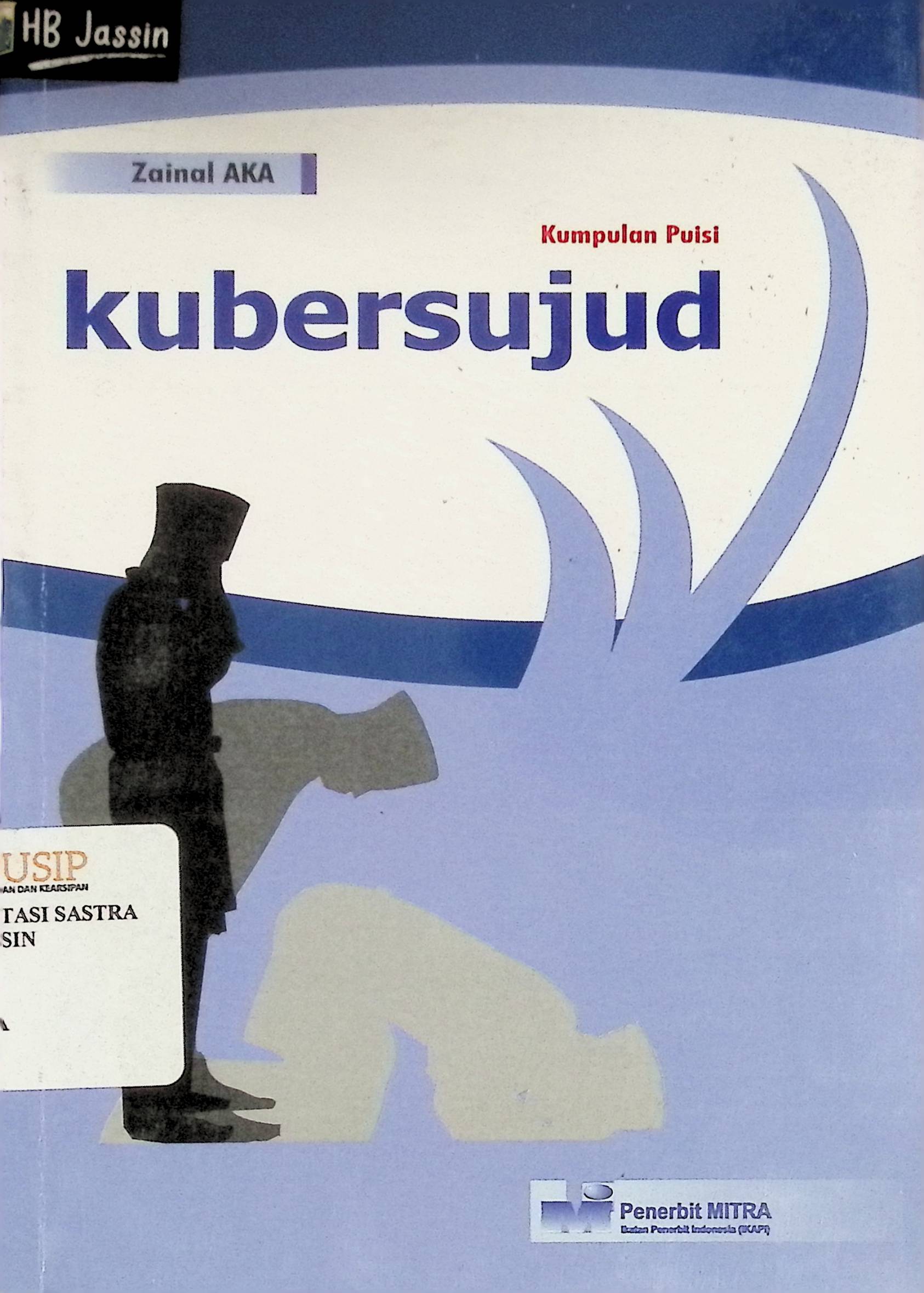 Kubersujud : kumpulan puisi Zainal Aka