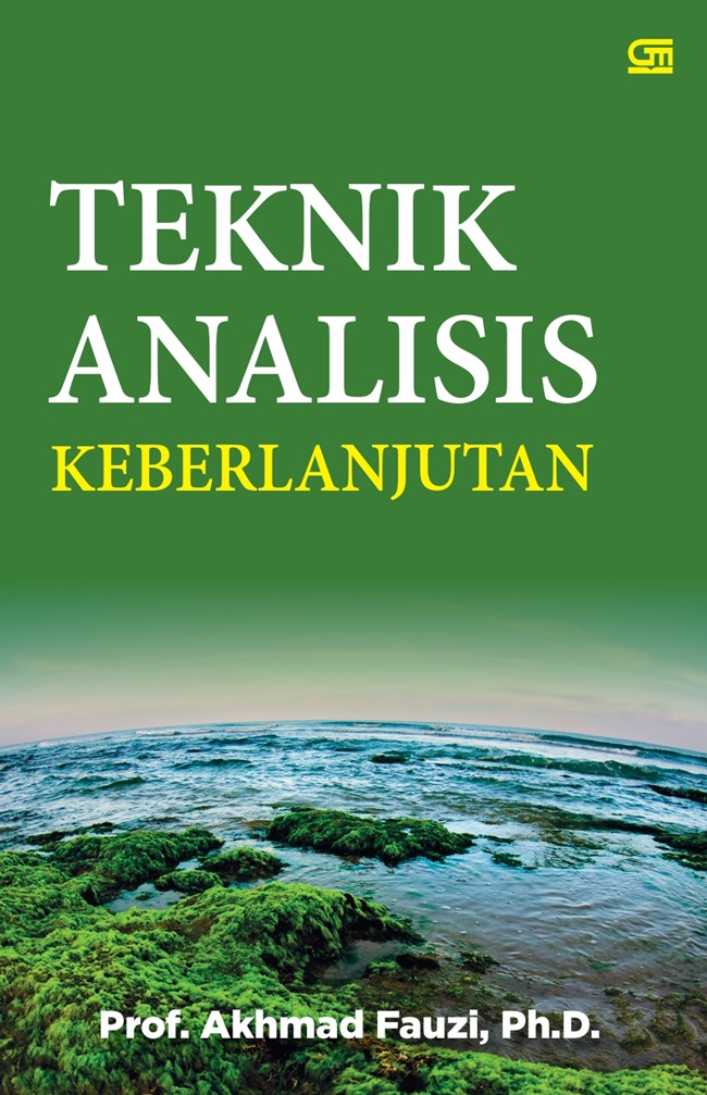 Teknik analisis keberlanjutan / Akhmad Fauzi