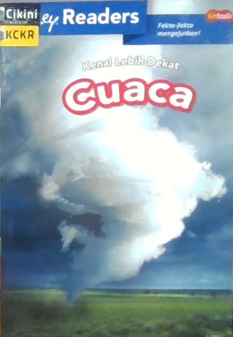 Cuaca :  Kenal lebih dekat / Korynn Freels ; penerjemah, Anjar Dewanti ; editor, Anjar Dewanti