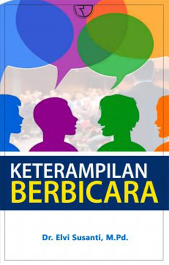 Keterampilan berbicara / Elvi susanti ; Penyunting, Monalisa