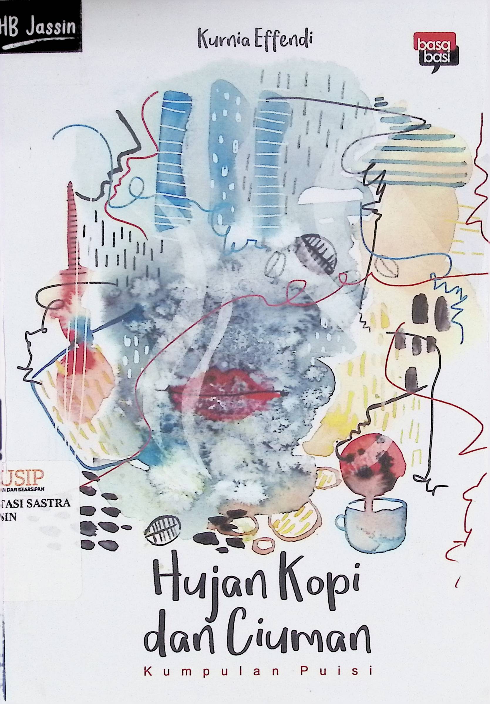 Hujan kopi dan ciuman / Kurnia Effendi