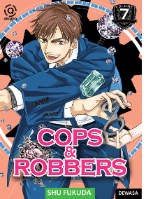 Cops & robbers vol.7 / Shu Fukuda ; penerjemah, Lidwina Leung ; editor, Marin Hermanto.