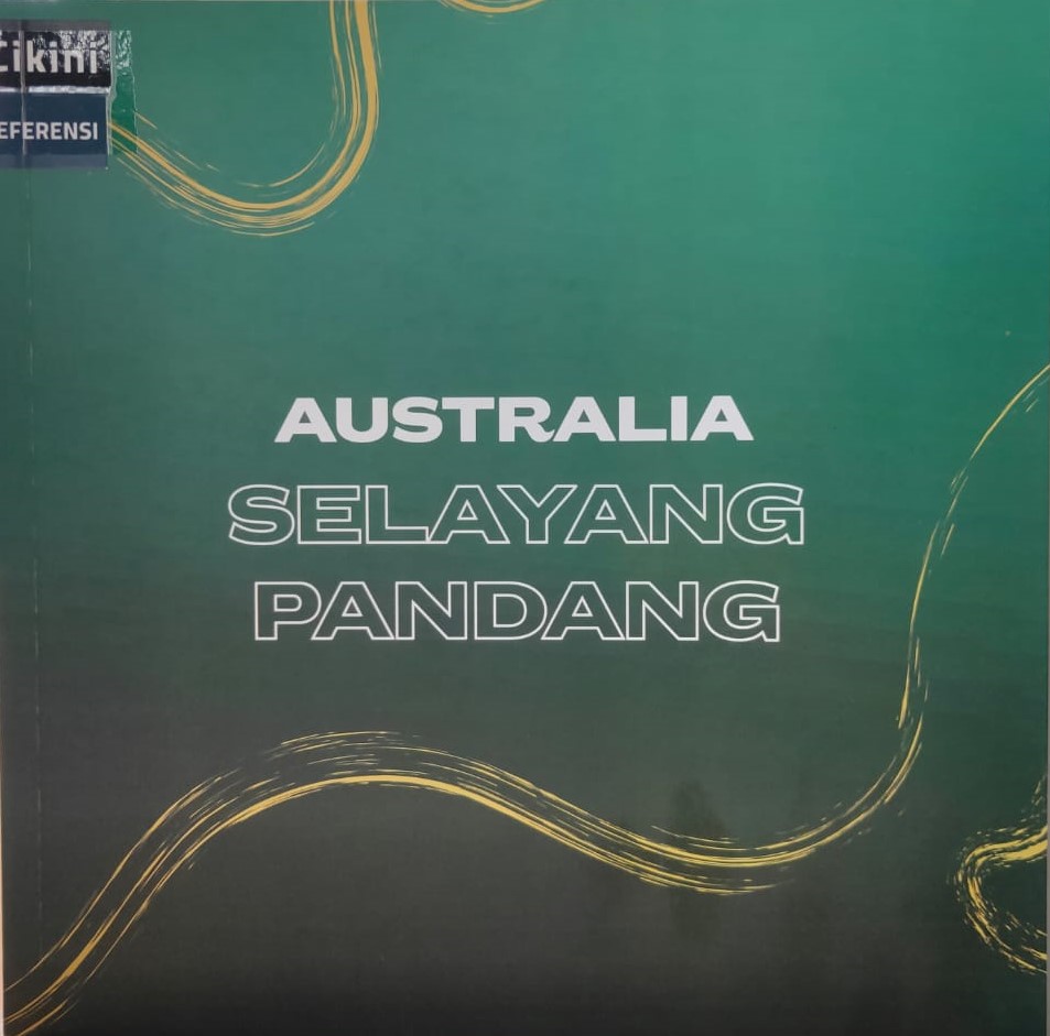 Australia selayang pandang / Departemen Luar Negeri dan Perdagangan Pemerintah Australia