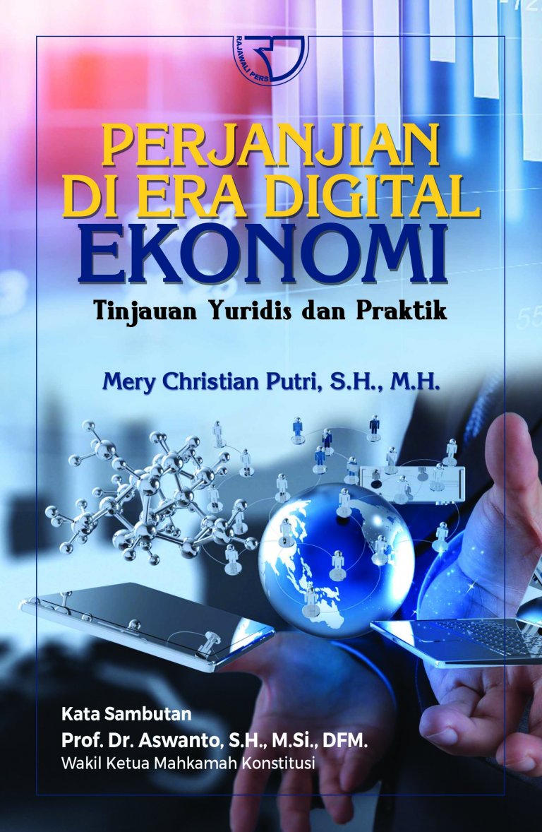Perjanjian di era digital ekonomi : Tinjuan yuridis dan praktik