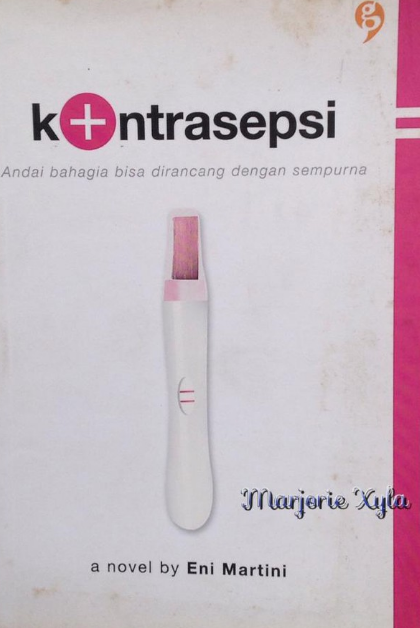 Kontrasepsi : Andai bahagia bisa dirancang dengan sempurna