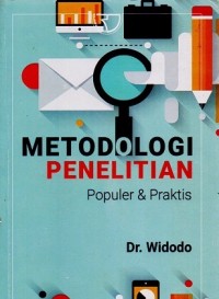 Metodologi penelitian populer & praktis / Widodo